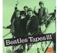 Beatles - Beatles Tapes 3: 1964 World Tour