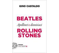 Beatles e Rolling Stones. Apollinei e dionisiaci