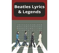 Beatles Lyrics and Legends: Word searches with easy to read print about music, artists, and lyrics; 6 x 9 inches 110 pages, 50+ puzzles