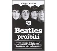 Beatles proibiti. Sesso & droga