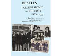 Beatles, Rolling Stones e la british invasion in Italia attraverso le testimonia