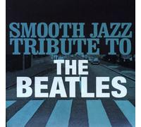 BEATLES TRIBUTE Smooth Jazz Tribute to The Beatles (CD)