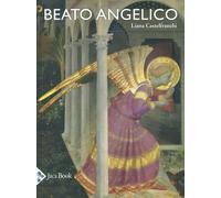 Beato Angelico. Ediz. a colori - Castelfranchi Vegas Liana