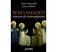 Beato Angelico maestro di contemplazione