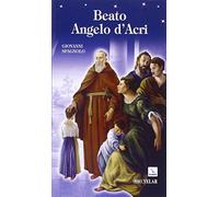 Beato Angelo d'Acri. Un fuoco inestinguibile