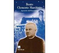 Beato Clemente Marchisio. Apostolo dell'eucaristia
