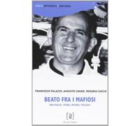 Beato fra i mafiosi. Don Puglisi: storia, metodo, teologia