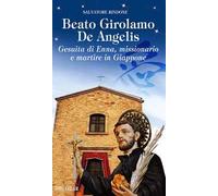 Beato Girolamo De Angelis. Gesuita di Enna, missionario e martire in Giappone