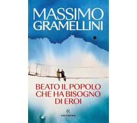 Beato il popolo che ha bisogno di eroi