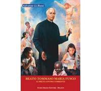 Beato Tommaso Maria Fusco. Il prete controcorrente
