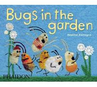 Beatrice Alemagna Bugs in the Garden (Copertina rigida)