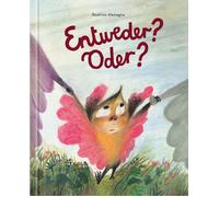 Beatrice Alemagna Irène Bluche Entweder? Oder? (Tascabile)