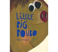 Beatrice Alemagna Little Big Boubo (Copertina rigida)