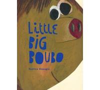 Beatrice Alemagna Little Big Boubo (Copertina rigida)
