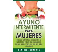 Beatrice Anahata Ayuno Intermitente Para Mujeres (Tascabile)