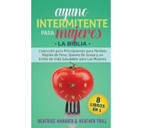 Beatrice Anahata Heather Trill Ayuno Intermitente Para Mujeres (Tascabile)