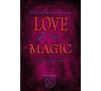 Beatrice Aurelia Crowley The Essential Book of Love Spells and Magic (Tascabile)