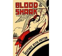 Beatrice Ayer Patton Blood of the Shark (Tascabile)