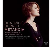 Beatrice Berrut Beatrice Berrut: Metanoia: Piano Works By Franz Liszt (CD)