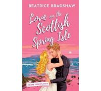 Beatrice Bradshaw Love on the Scottish Spring Isle (Tascabile)