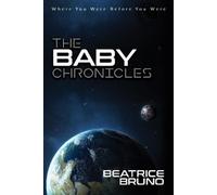 Beatrice Bruno The Baby Chronicles (Tascabile)