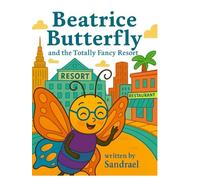 Beatrice Butterfly and the Totally Fancy Resort
