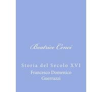 Beatrice Cenci: Storia del Secolo XVI