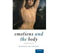 Beatrice de Gelder Emotions and the Body (Copertina rigida)