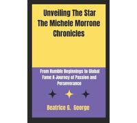 Beatrice G George Unveiling The Star The Michele Morrone Chronicles (Tascabile)
