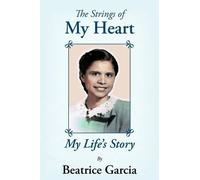 Beatrice Garcia The Strings of My Heart (Tascabile)