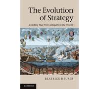 Beatrice Heuser The Evolution of Strategy (Copertina rigida)