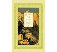 Beatrice Hohenegger Liquid Jade (Tascabile)