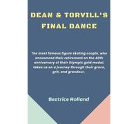 Beatrice Holland Dean & Torvill's Final Dance (Tascabile) Sports Superstars