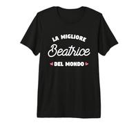 Beatrice La Migliore del Mondo Maglietta Premium