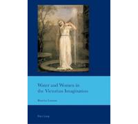 Béatrice Laurent Water and Women in the Victorian Imagination (Tascabile)