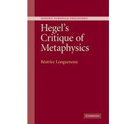 Béatrice Longuenesse Hegel's Critique of Metaphysics (Copertina rigida)