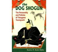 Beatrice M. Bodart-Bailey The Dog Shogun (Tascabile)