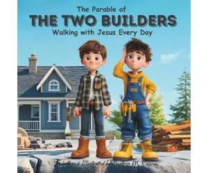 Beatrice M Rossouw The Parable of the Two Builders (Tascabile)