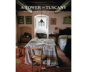 Beatrice Monti della Corte Michael Cunningh A Tower in Tusca (Copertina rigida)