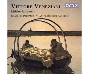 Beatrice Palumbo, Gian Francesco Amoroso - Vittore Veneziani: Liriche Da Camera