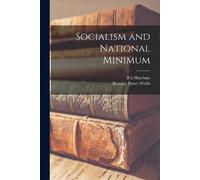 Beatrice Potter Webb B L Hutchins Socialism and National Minimum (Tascabile)