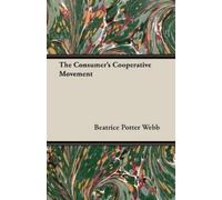 Beatrice Potter Webb The Consumer's Cooperative Movement (Tascabile)