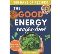 Beatrice R. Kramer Beatrice R Kramer The Good Energy Recipe Book (Tascabile)