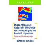 Béatrice Rivièr Discontinuous Galerkin Methods for Solving Elliptic (Tascabile)