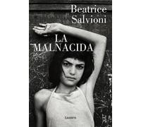 Beatrice Salvioni – La malnacida / The Wicked One – Tascabile