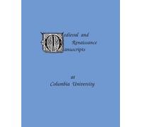 Beatrice Terrien- Medieval and Renaissance Manuscripts at Columbia (Tascabile)