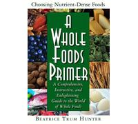 Beatrice Trum Hunter A Whole Foods Primer (Copertina rigida)