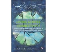 Beatrice Zani Living across connectivity (Copertina rigida)