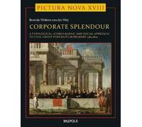 Beatrijs Wolters Van Der Wey Corporate Splendour (Copertina rigida)