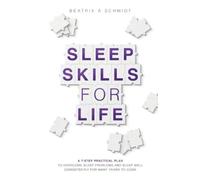 Beatrix A Schmidt Sleep Skills for Life (Tascabile)